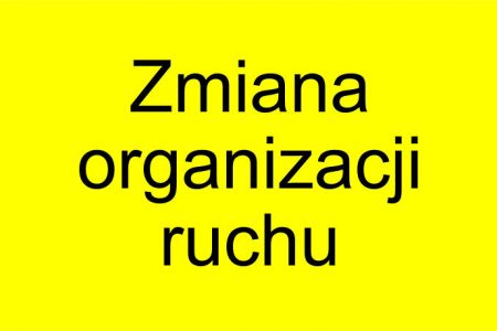 Zmiana organizacji ruchu w związku z budową przejścia dla pieszych przez ulicę Matyi