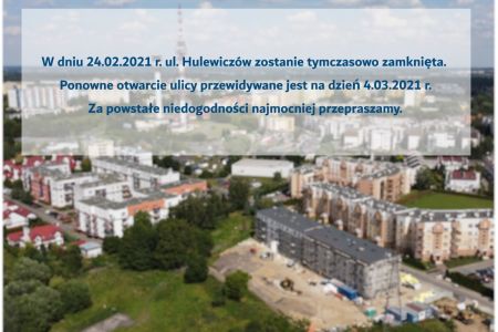 Ulica Hulewiczów zostanie tymczasowo zamknięta